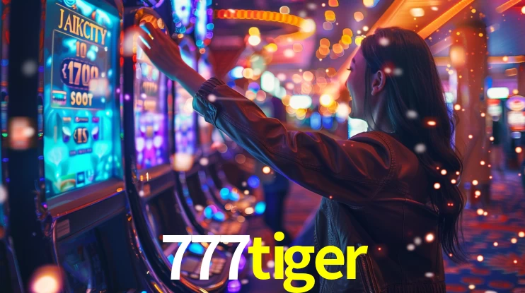 Sinta a adrenalina dos jogos de cassino com 777tiger